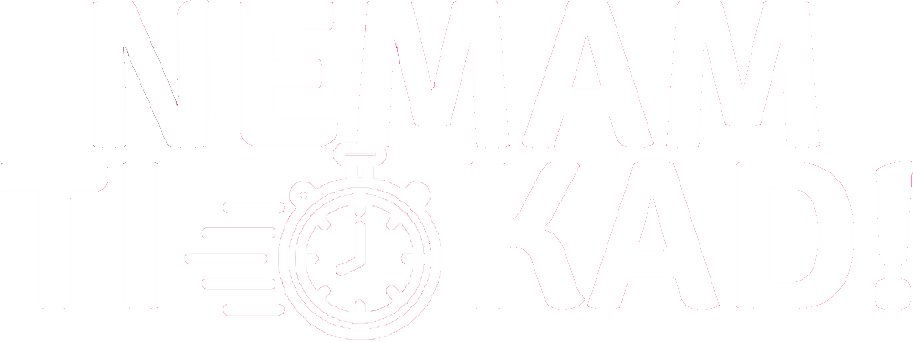 Nemam Ti Kad!