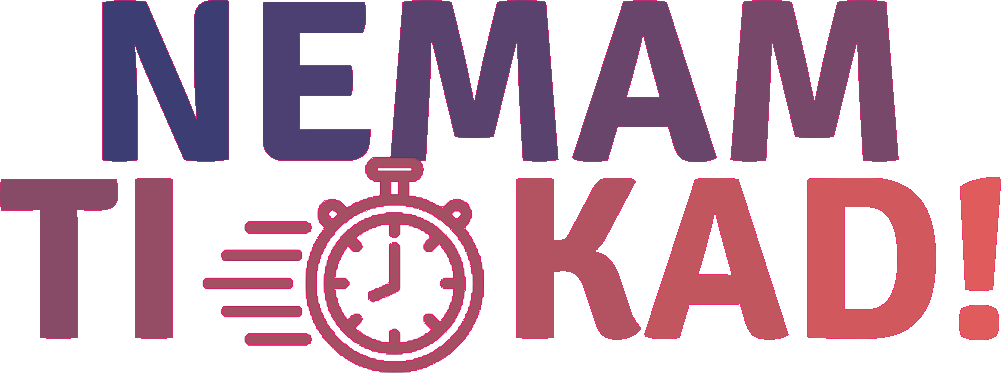 Nemam Ti Kad!